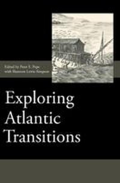 Exploring Atlantic Transitions