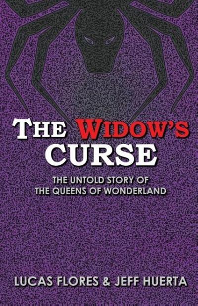 The Widow’s Curse: The Untold Story of the Queens of Wonderland