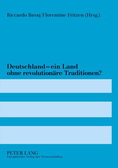 Deutschland - ein Land ohne revolutionäre Traditionen?