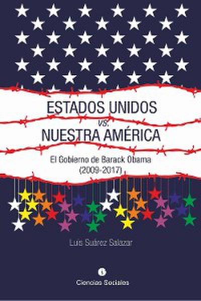 Estados Unidos versus Nuestra América