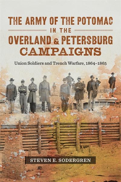 The Army of the Potomac in the Overland and Petersburg Campaigns
