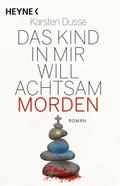 Das Kind in mir will achtsam morden