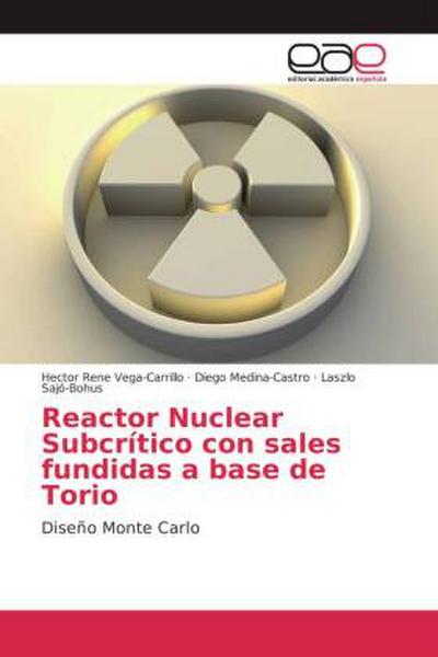 Reactor Nuclear Subcrítico con sales fundidas a base de Torio