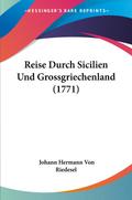 Reise Durch Sicilien Und Grossgriechenland (1771)