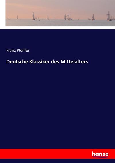 Deutsche Klassiker des Mittelalters