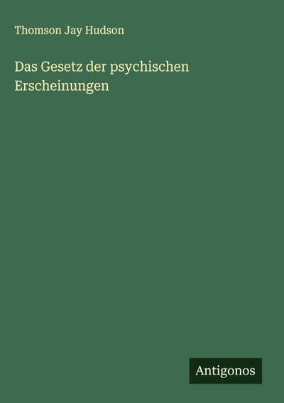 Das Gesetz der psychischen Erscheinungen