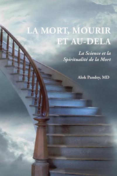 LA MORT, MOURIR ET AU-DELA