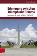 Erinnerung zwischen Triumph und Trauma
