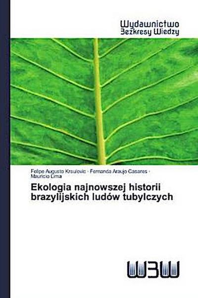 Ekologia najnowszej historii brazylijskich ludów tubylczych