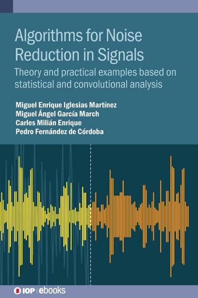 Algorithms for Noise Reduction in Signals