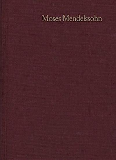 Moses Mendelssohn: Gesammelte Schriften. Jubiläumsausgabe / Band 7: Schriften zum Judentum I