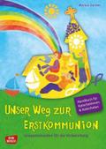 Unser Weg zur Erstkommunion. Handbuch. - Gruppenstunden für die Vorbereitung. Handbuch für Katecheten und Katechetinnen