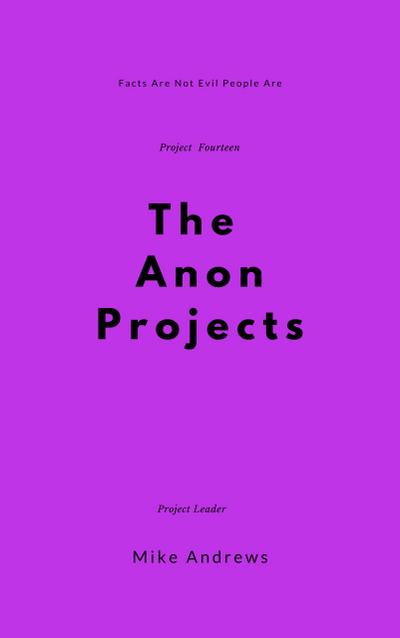 The Anon Projects (Project XIV, #14)