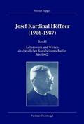 Joseph Kardinal Höffner (1906-1987) Bd 1