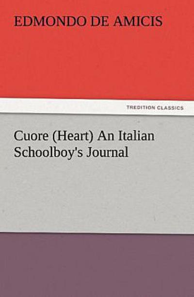 Cuore (Heart) An Italian Schoolboy’s Journal