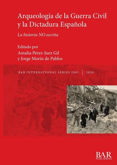 Arqueología de la Guerra Civil y la Dictadura Española