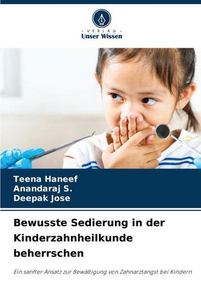 Bewusste Sedierung in der Kinderzahnheilkunde beherrschen