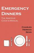 Emergency Dinners -  The Amateur Cook’s Manual