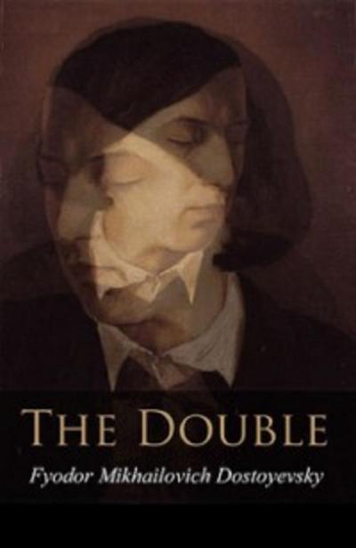 The Double (eBook, EPUB) - Fyodor Mikhailovich Dostoyevsky