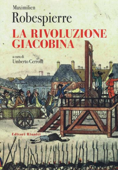 Robespierre, M: Rivoluzione giacobina
