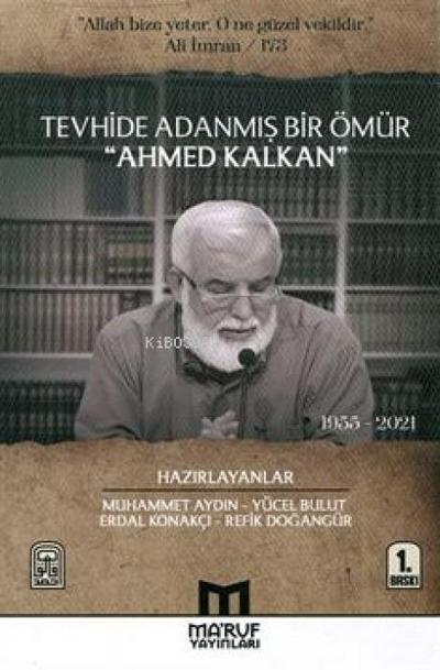 Tevhide Adanmis Bir Ömür Ahmed Kalkan 1955 - 2021