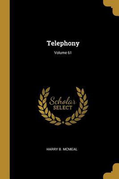 Telephony; Volume 61