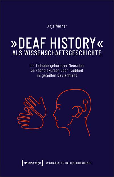 ’Deaf History’ als Wissenschaftsgeschichte