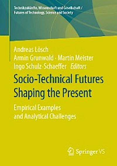 Socio-Technical Futures Shaping the Present