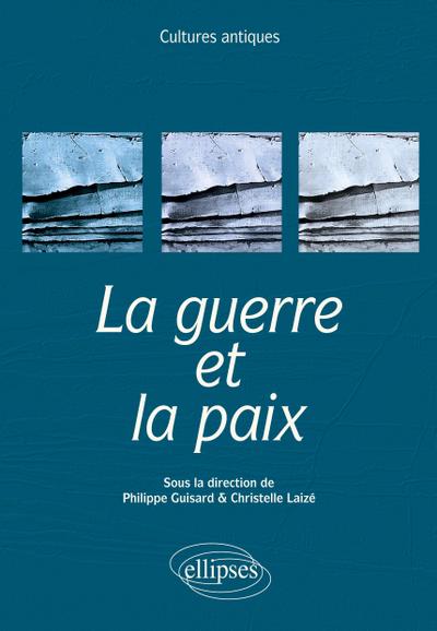 La guerre et la paix. programme ENS 2015