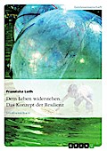 Das Konzept der Resilienz