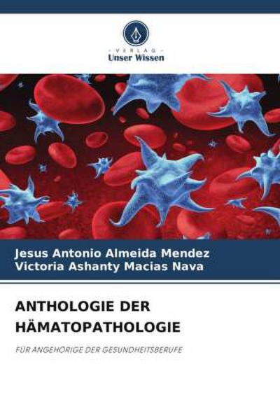 ANTHOLOGIE DER HÄMATOPATHOLOGIE
