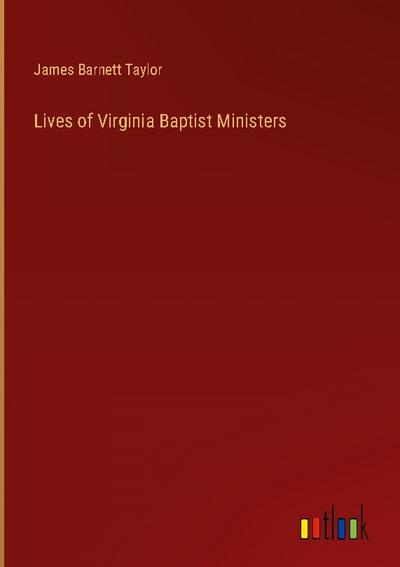 Lives of Virginia Baptist Ministers