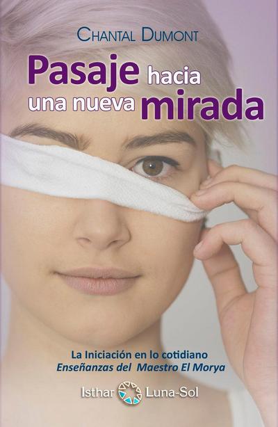 El pasaje hacia una nueva mirada : La iniciación en lo cotidiano