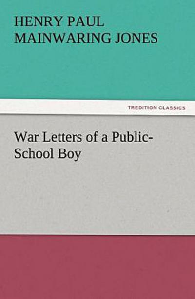 War Letters of a Public-School Boy
