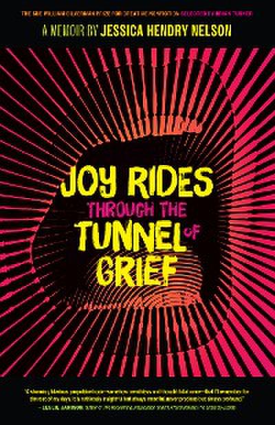 Joy Rides through the Tunnel of Grief