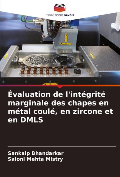 Évaluation de l’intégrité marginale des chapes en métal coulé, en zircone et en DMLS