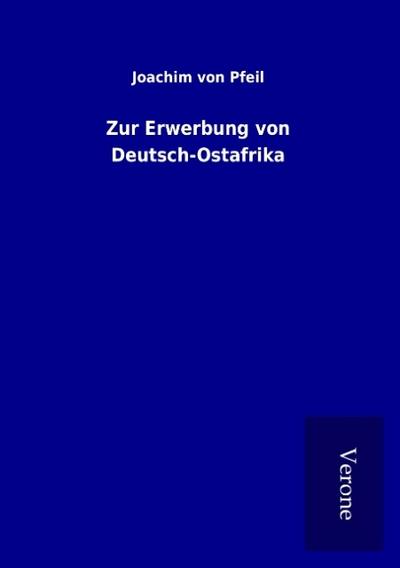 Zur Erwerbung von Deutsch-Ostafrika