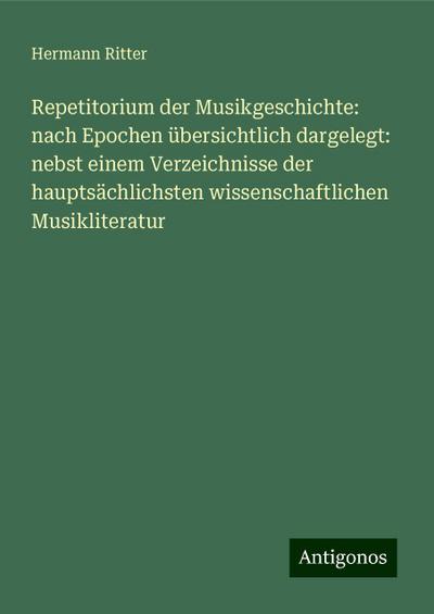 Ritter, H: Repetitorium der Musikgeschichte: nach Epochen üb