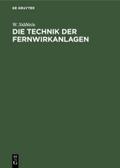 Die Technik der Fernwirkanlagen von W. Stäblein | Ebook