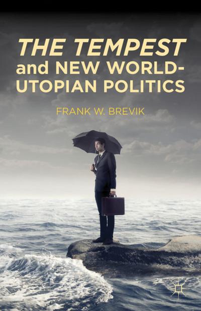 The Tempest and New World-Utopian Politics