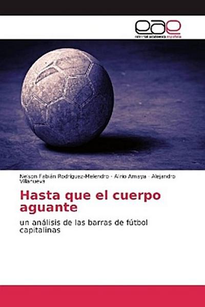 Hasta que el cuerpo aguante