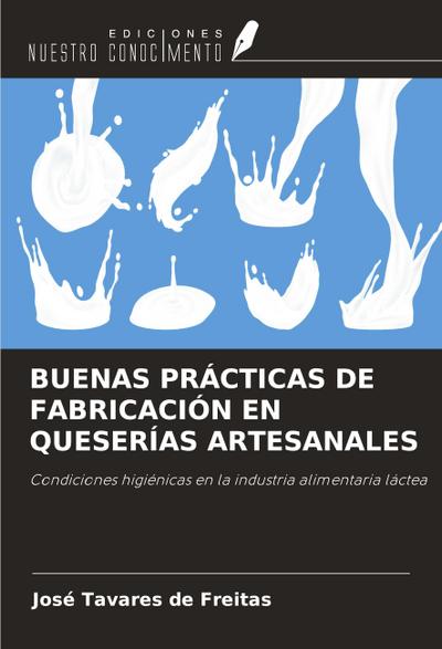 BUENAS PRÁCTICAS DE FABRICACIÓN EN QUESERÍAS ARTESANALES