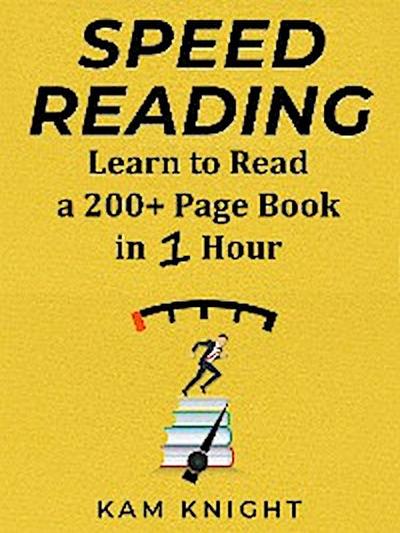 Speed Reading Learn to Read a 200+ Page Book in 1 Hour