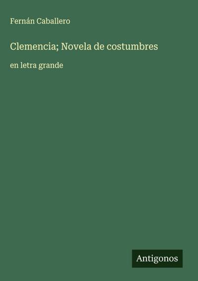 Clemencia; Novela de costumbres