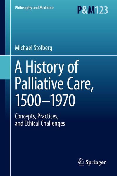 A History of Palliative Care, 1500-1970