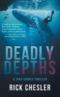 Deadly Depths (The Tara Shores Thrillers, #1)