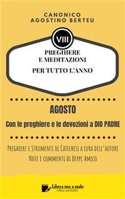 PREGHIERE E MEDITAZIONI  PER TUTTO L’ANNO - Preghiere e Strumenti di Catechesi a cura dell’autore - Annotazioni e commenti di Beppe Amico