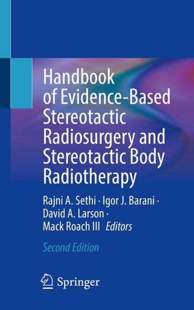 Handbook of Evidence-Based Stereotactic Radiosurgery and Stereotactic Body Radiotherapy