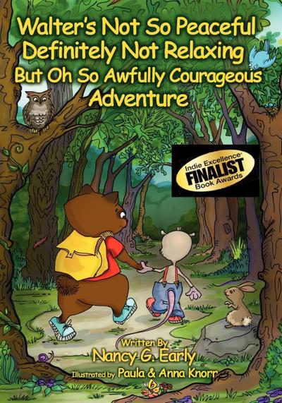 Walter’s Not So Peaceful, Definitely Not Relaxing, But Oh So Awfully Courageous Adventure