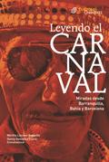 Leyendo el carnaval. Miradas desde Barranquilla, B